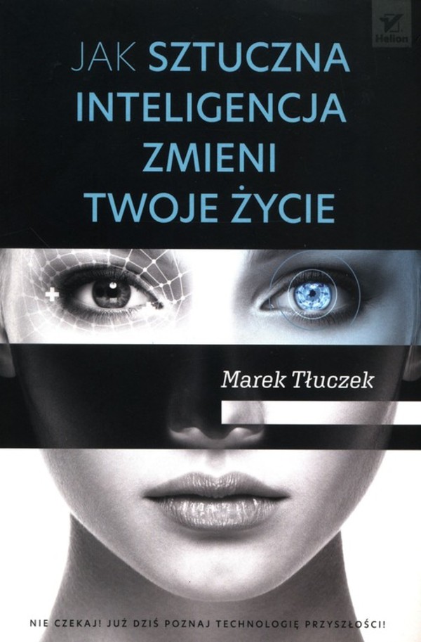 Jak sztuczna inteligencja zmieni twoje życie