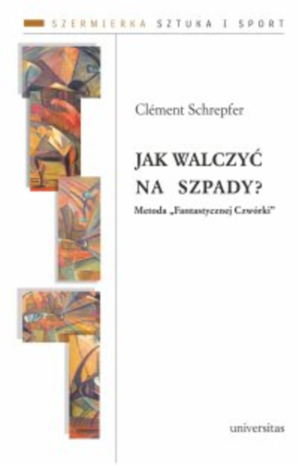 Jak walczyć na szpady? Metoda „Fantastycznej Czwórki” - mobi, epub, pdf