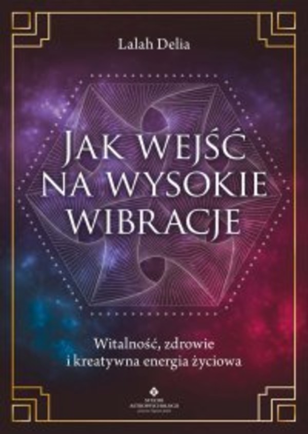 Jak wejść na wysokie wibracje - mobi, epub, pdf