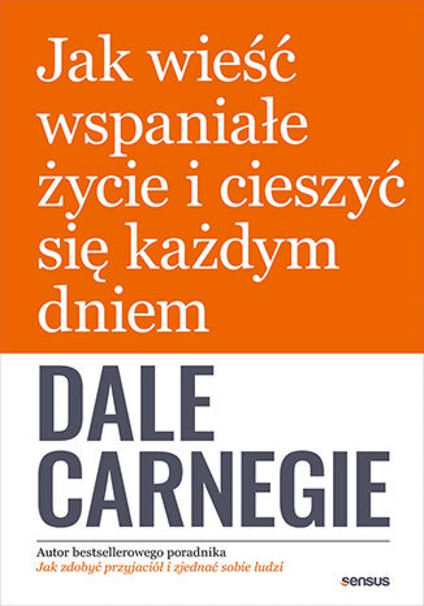 Jak wieść wspaniałe życie i cieszyć się każdym dniem - mobi, epub, pdf