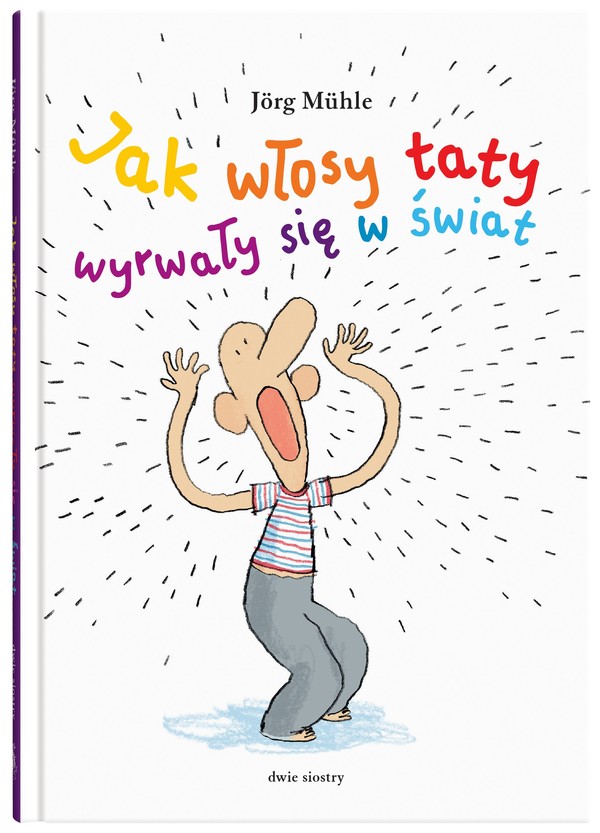 Jak włosy taty wyrwały się w świat