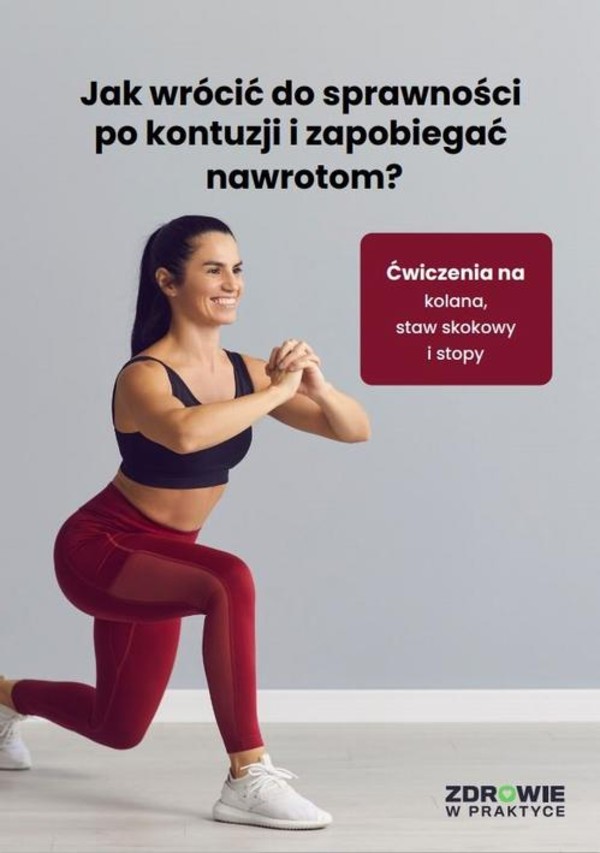 Jak wrócić do sprawności po kontuzji i zapobiegać nawrotom? Ćwiczenia na kolana, staw skokowy i stopy - mobi, epub, pdf