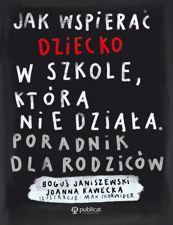 Jak wspierać dziecko w szkole, która nie działa. - mobi, epub