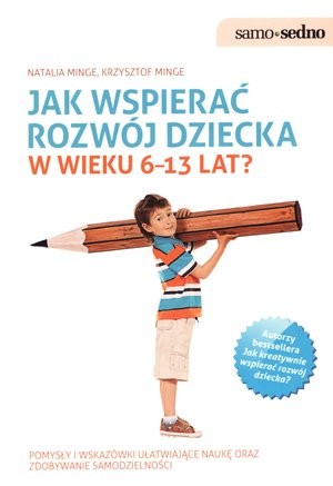 Jak wspierać rozwój dziecka w wieku 6-13 lat?