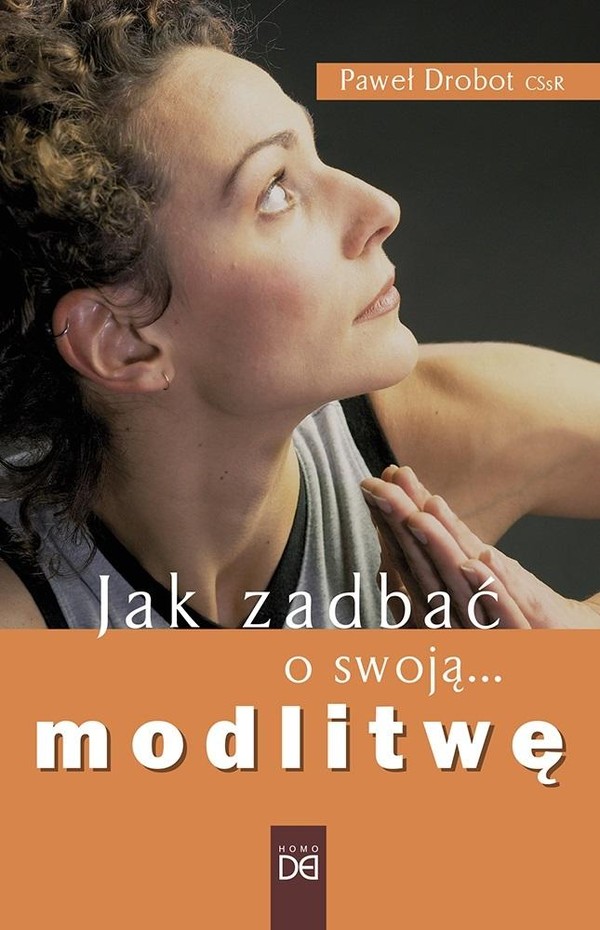 Jak zadbać o swoją modlitwę