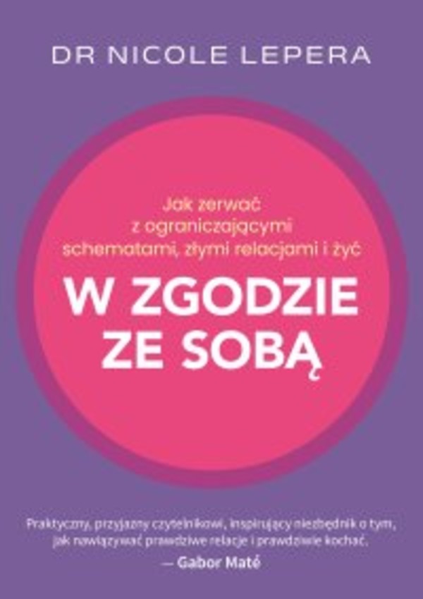 Jak zerwać z ograniczającymi schematami, złymi relacjami i żyć w zgodzie ze sobą - epub 1