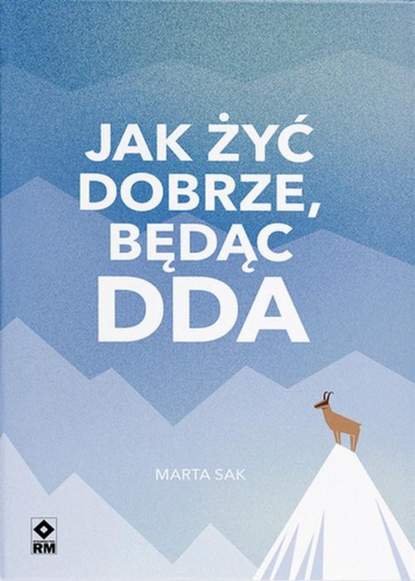 Jak żyć dobrze, będąc DDA - mobi, epub