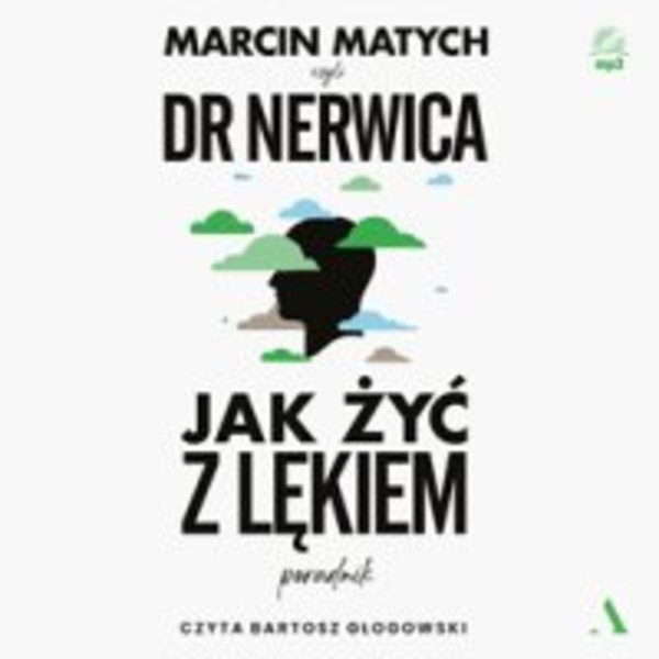 Jak żyć z lękiem Poradnik dr. Nerwicy - Audiobook mp3