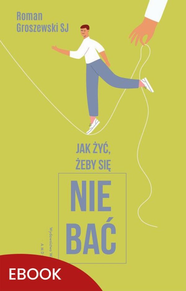 Jak żyć, żeby się nie bać? - mobi, epub