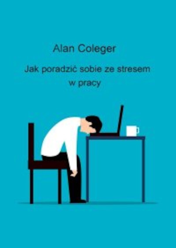 JakÂ poradzić sobie zeÂ stresem wÂ pracy? - mobi, epub