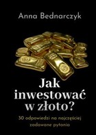 Jak inwestować w złoto? - mobi, epub