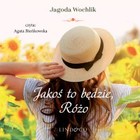 Jakoś to będzie, Różo - Audiobook mp3