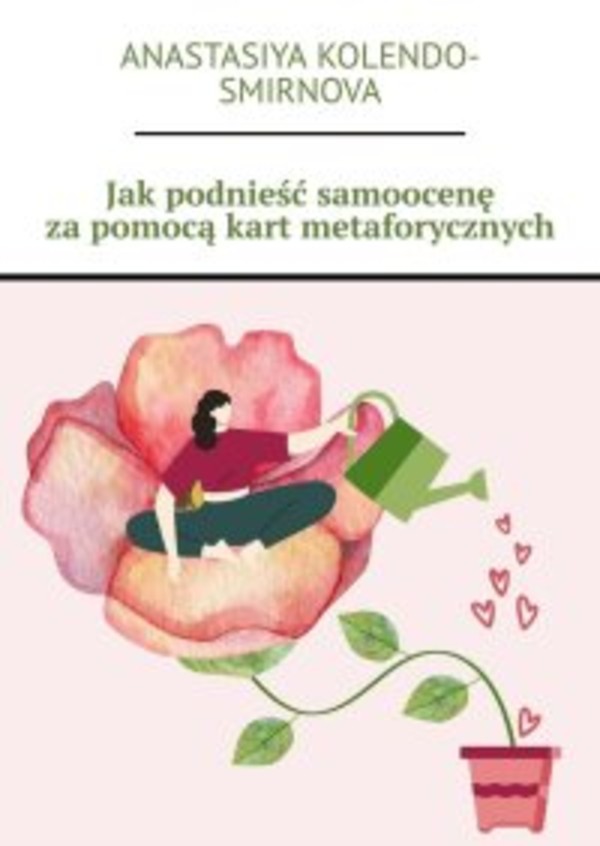 Jak podnieść samoocenę za pomocą kart metaforycznych - mobi, epub