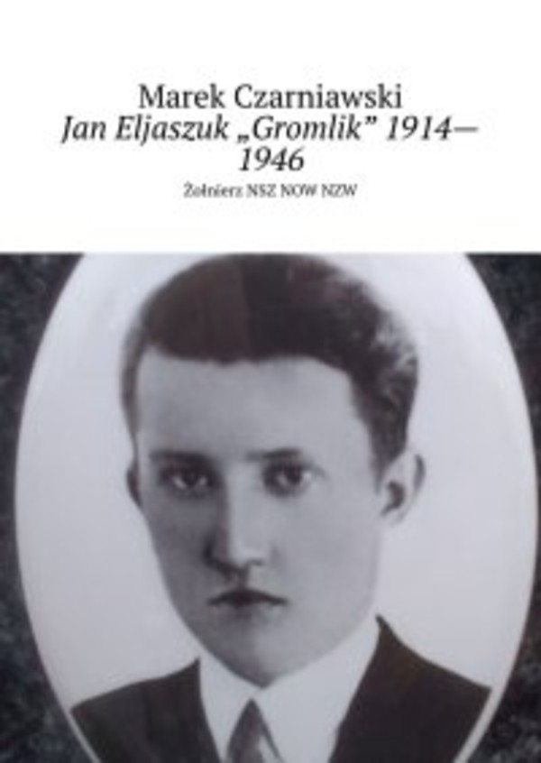 Jan Eljaszuk „Gromlik” 1914—1946 - mobi, epub