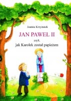 Jan Paweł II czyli jak Karolek został papieżem - mobi, epub