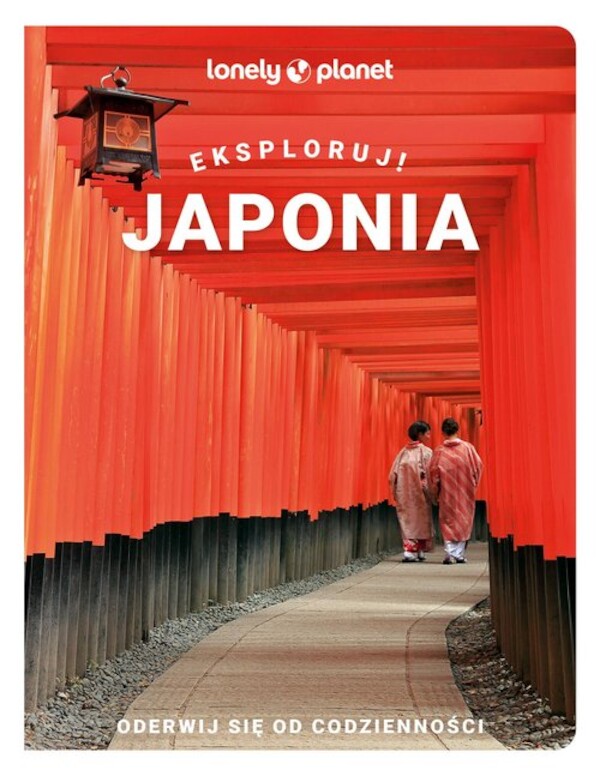 Japonia Eksploruj! Lonely planet