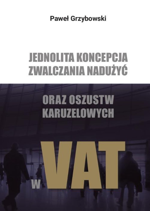 Jednolita koncepcja zwalczania nadużyć oraz oszustw karuzelowych w VAT - pdf