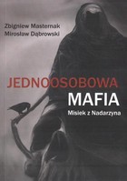 Jednoosobowa mafia Misiek z Nadarzyna