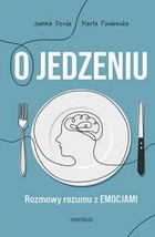 Jedzenie emocjonalne i inne podjadania - mobi, epub, pdf Jak poprawić swoje relacje z jedzeniem