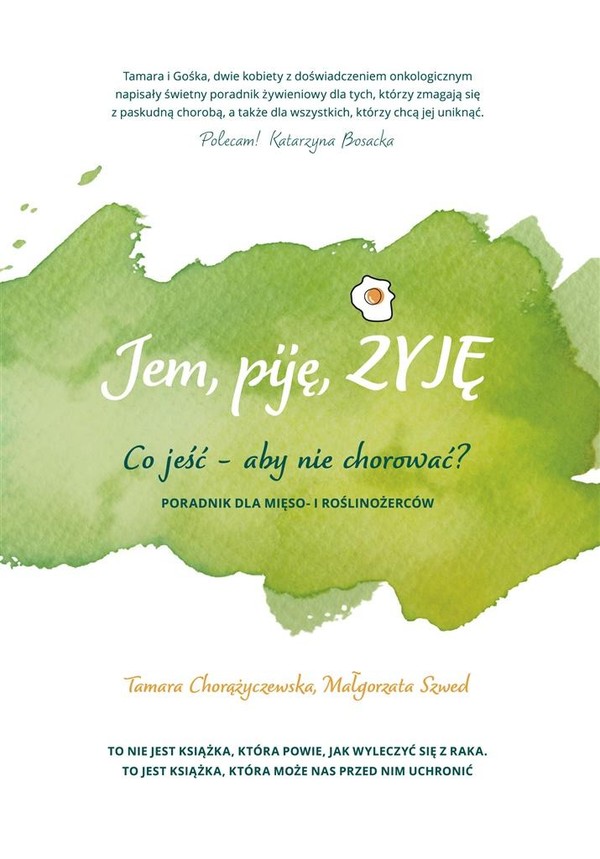 Jem, piję, żyję Co jeść, aby nie chorować?