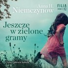 Jeszcze w zielone gramy - Audiobook mp3