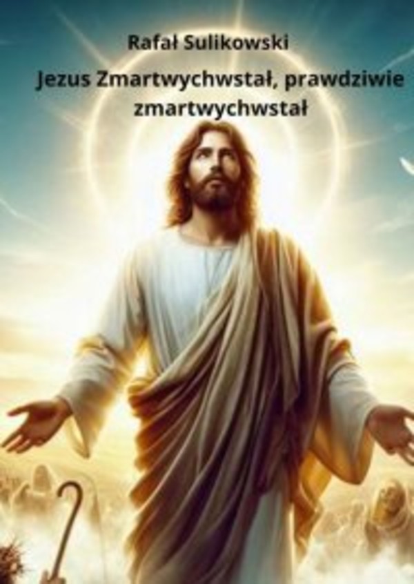 Jezus Zmartwychwstał, prawdziwie zmartwychwstał - mobi, epub
