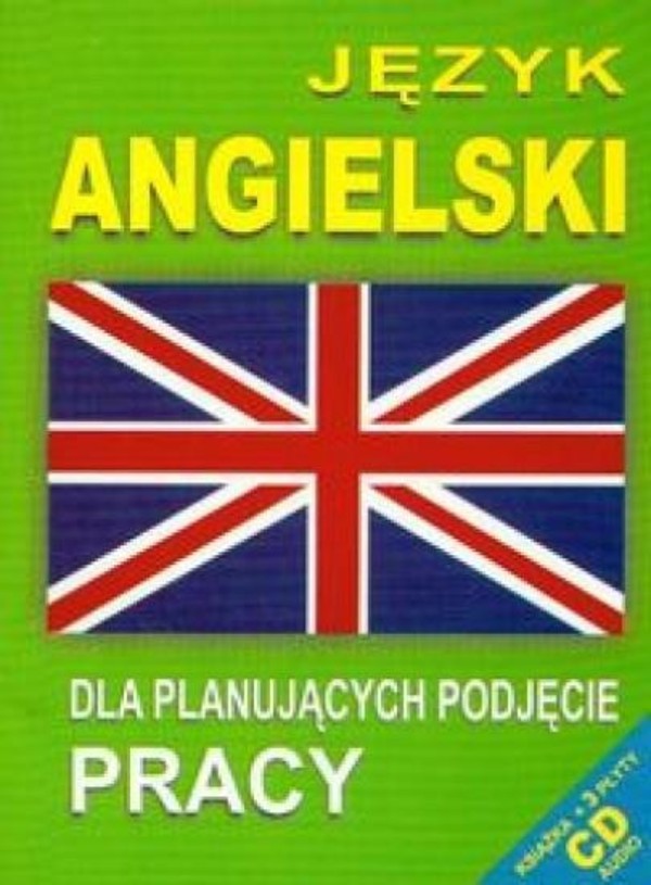 Język angielski dla planujących podjęcie pracy + 3 CD