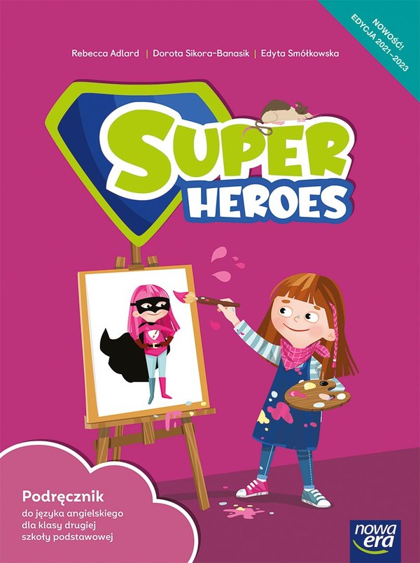 Super Heroes 2. Podręcznik do języka angielskiego dla klasy drugiej szkoły podstawowej (nowa edycja 2021-2023)