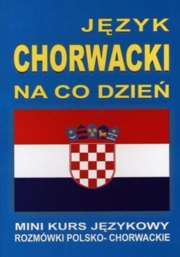 Język chorwacki na co dzień + CD