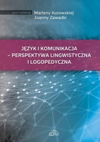 Język i komunikacja - perspektywa lingwistyczna i logopedyczna - pdf