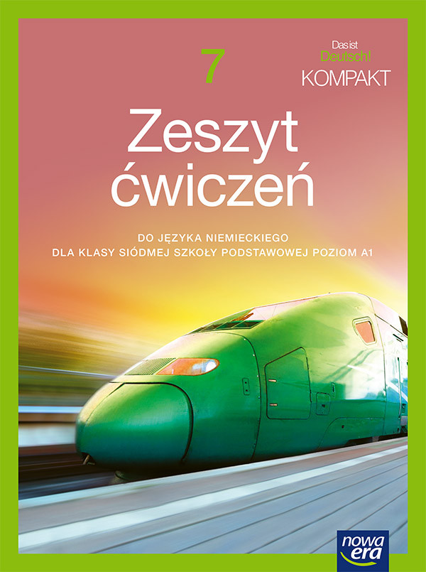 Das ist Deutsch! KOMPAKT 7. Zeszyt ?wicze? dla klasy siódmej szko?y