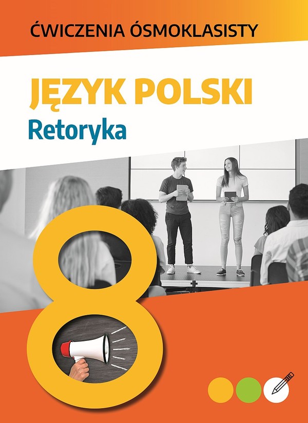 Język polski. Ćwiczenia ósmoklasisty. Retoryka