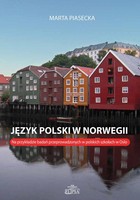 Język polski w Norwegii - pdf Na przykładzie badań przeprowadzonych w polskich szkołach w Oslo