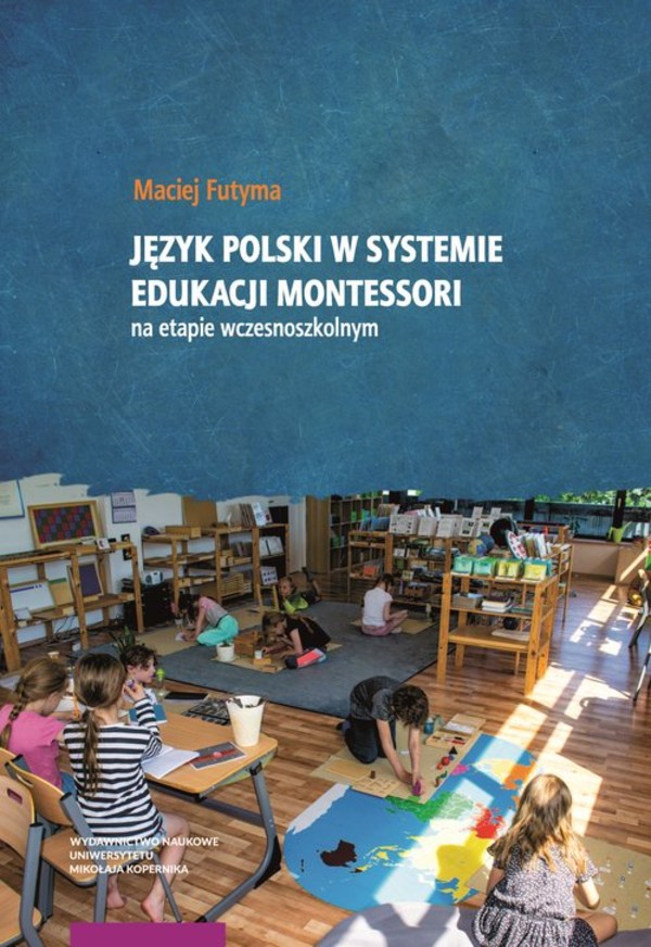 Język polski w systemie edukacji Montessori na etapie wczesnoszkolnym