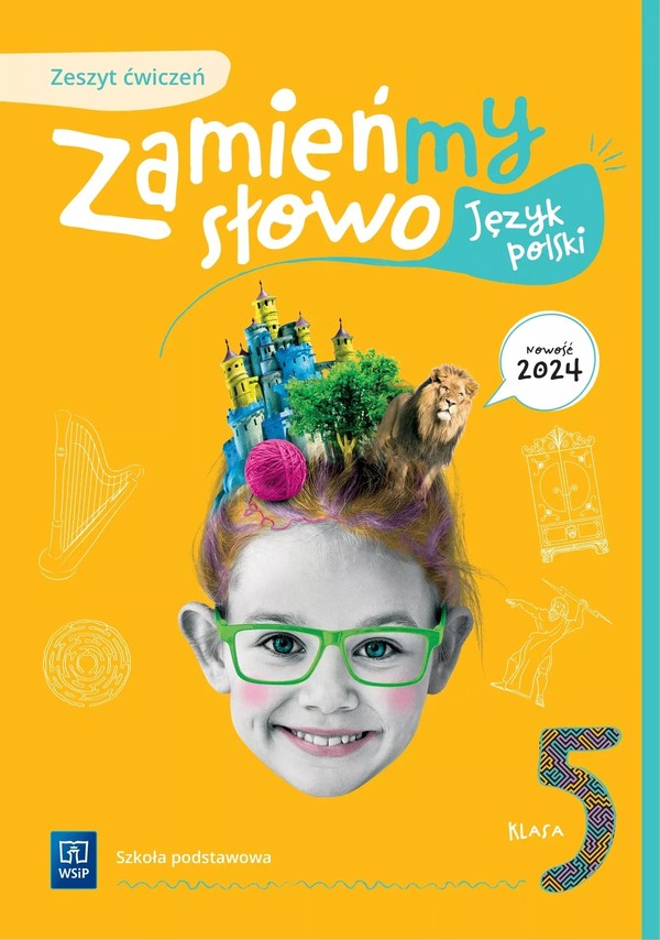 Zamieńmy słowo 5. Zeszyt ćwiczeń dla szkoły podstawowej