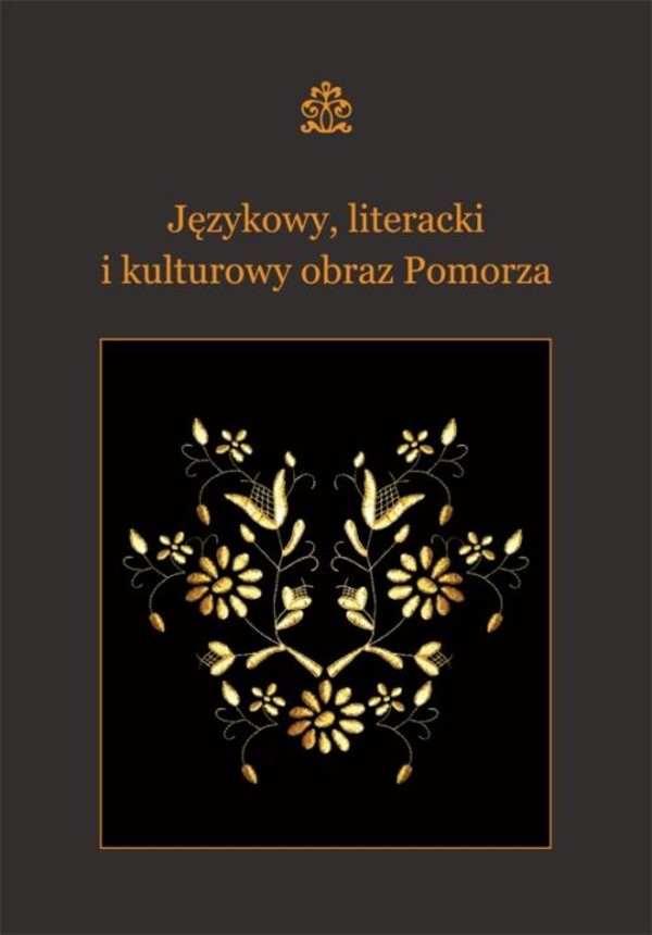 Językowy, literacki i kulturowy obraz Pomorza - pdf