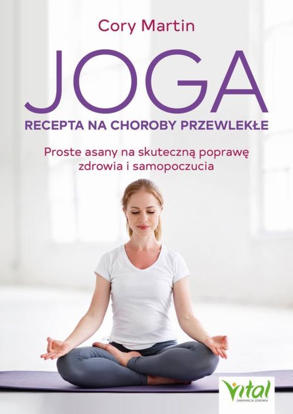 Joga. Recepta na choroby przewlekłe - mobi, epub, pdf