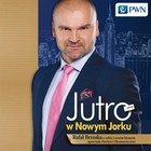 Jutro w Nowym Jorku - Audiobook mp3 Rafał Brzoska o sobie i swoim biznesie opowiada Pawłowi Oksanowiczowi