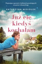 Już cię kiedyś kochałam - mobi, epub