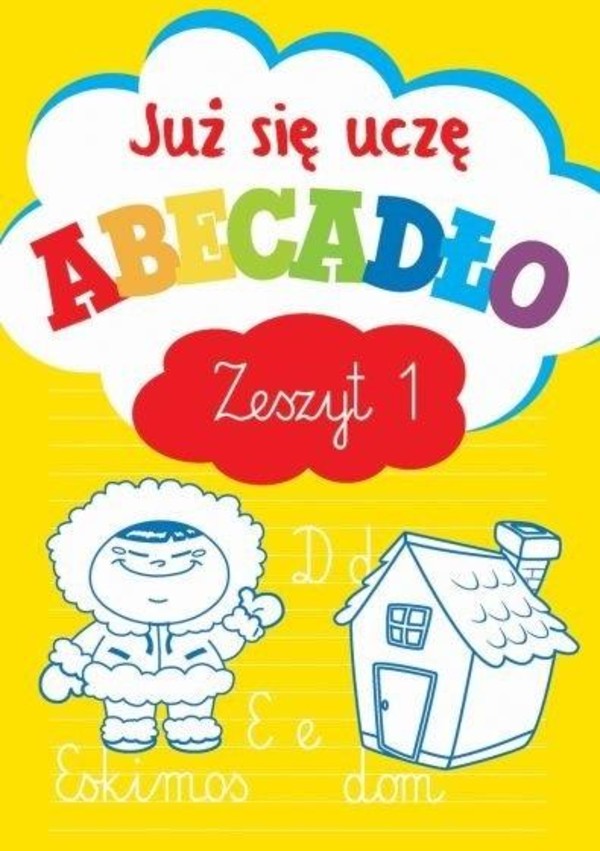 Już się uczę Abecadło zeszyt 1