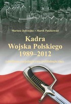 Kadra Wojska Polskiego 1989-2012 - pdf Studium socjologiczno-politologiczne