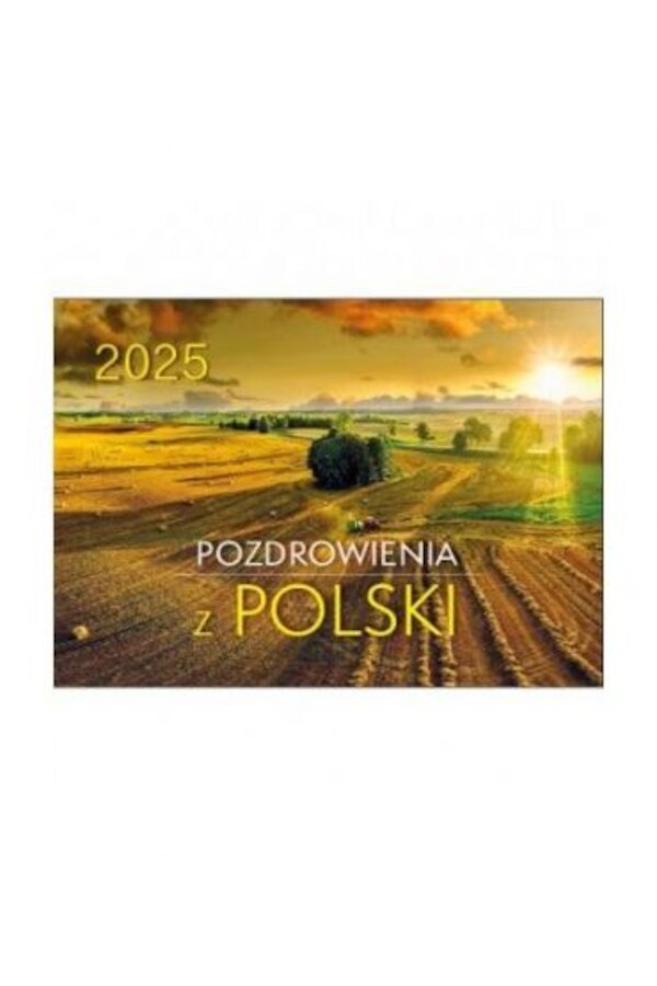 Kalendarz 2025 Pozdrowienia z Polski