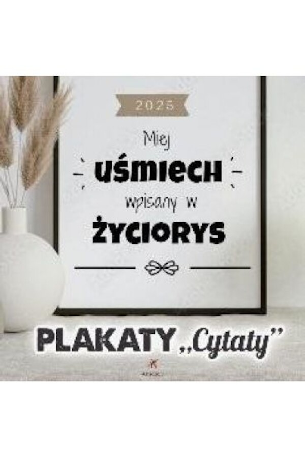 Kalendarz 2025 wieloplanszowy Plakaty-cytaty