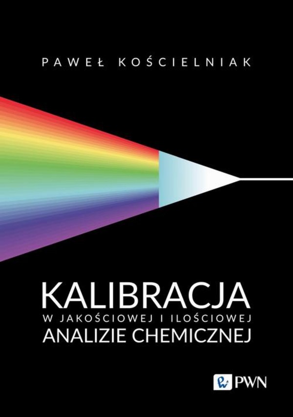 Kalibracja w jakościowej i ilościowej analizie chemicznej - mobi, epub