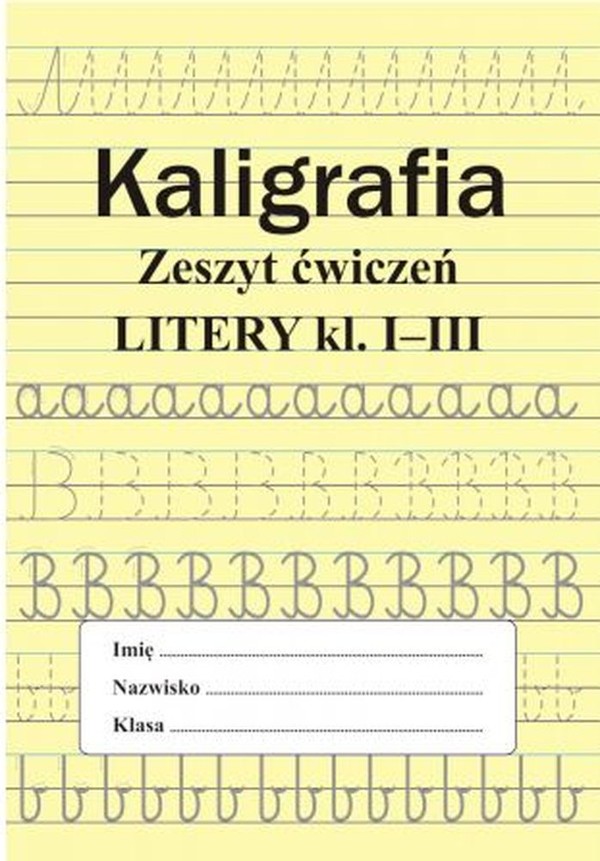 Kaligrafia zeszyt ćwiczeń Litery Klasa 1-3