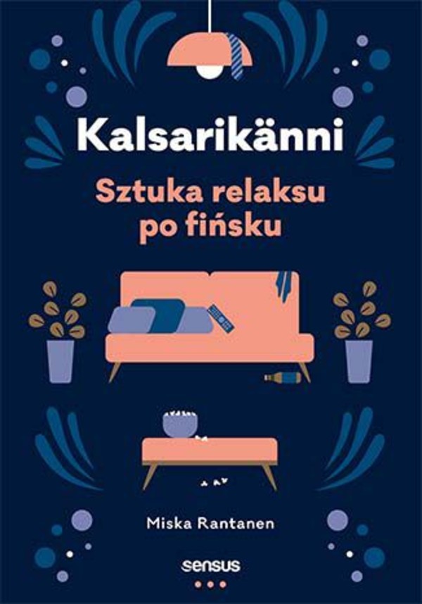 Kalsarikanni. Sztuka relaksu po fińsku - mobi, epub, pdf