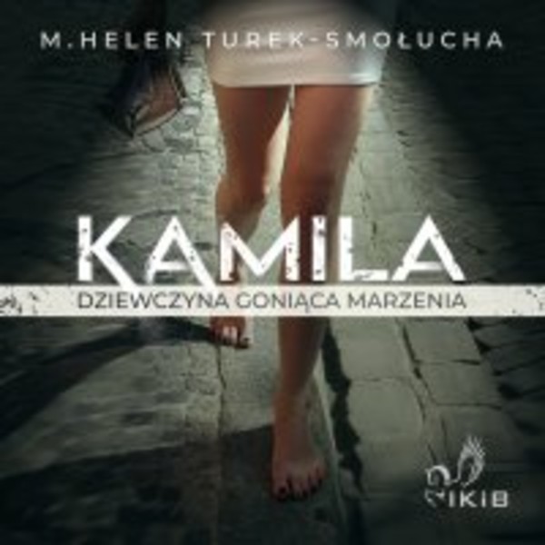 Kamila dziewczyna goniąca marzenia - Audiobook mp3