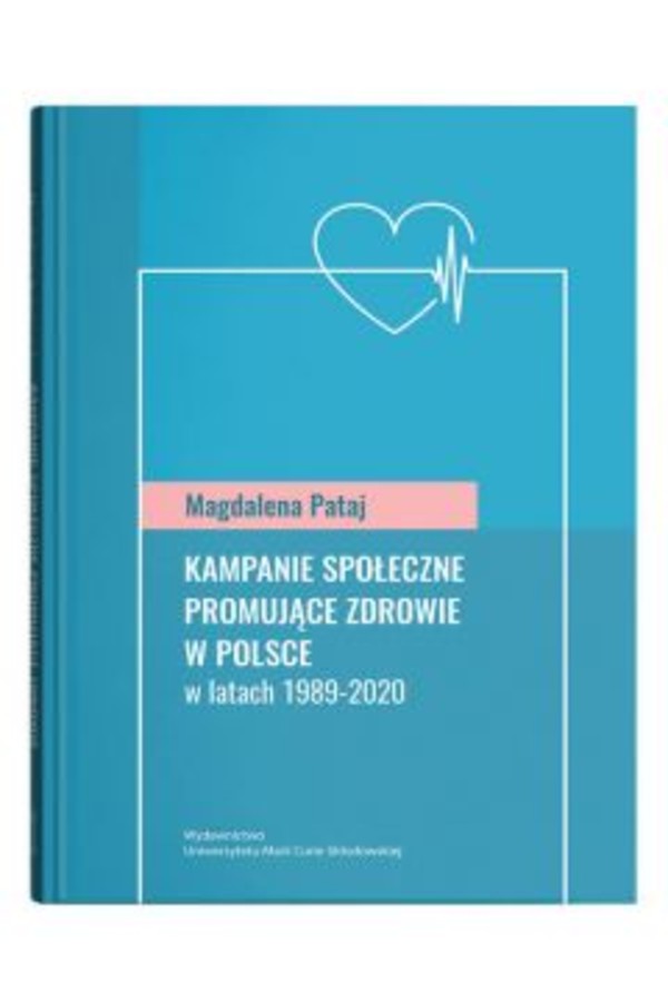 Kampanie społeczne promujące zdrowie w Polsce w latach 1989-2020