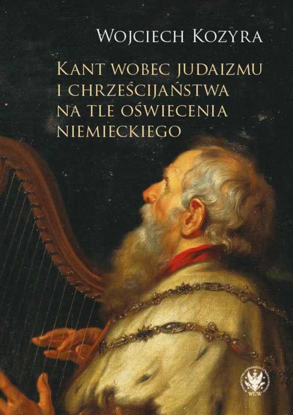 Kant wobec judaizmu i chrześcijaństwa na tle oświecenia niemieckiego - mobi, epub, pdf