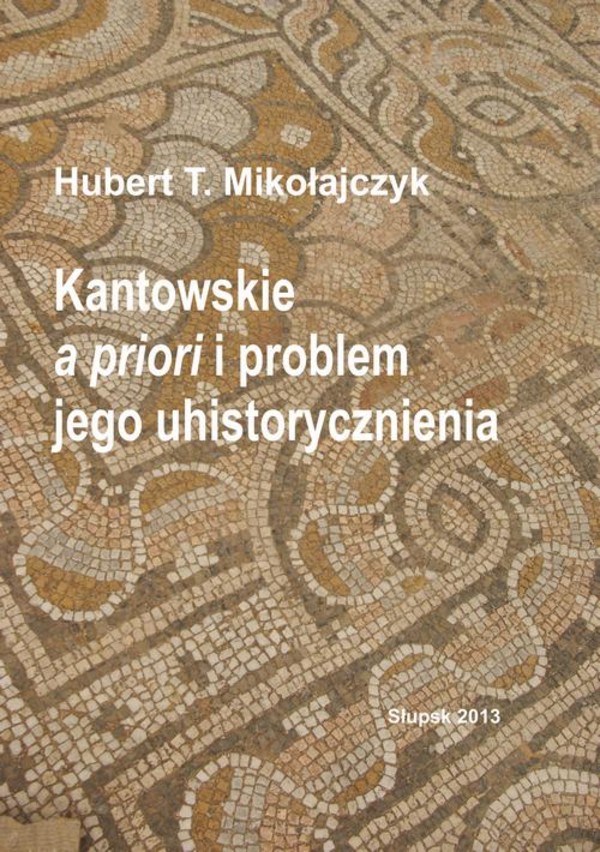 Kantowskie a priori i problem jego uhistorycznienia - pdf